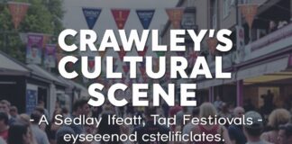 Crawley’s Cultural Scene: A Vibrant Tapestry of Events and Festivals Crawley's Cultural Scene: A Vibrant Tapestry of Events and Festivals