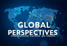 Global Perspectives: A Comprehensive Look at International Current Events Global Perspectives: An In-Depth Examination of International Current Affairs